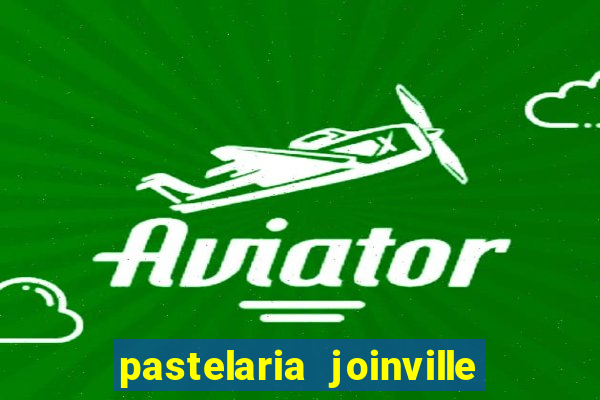 pastelaria joinville zona sul